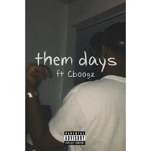 them days (feat. Cboogz) (Explicit)