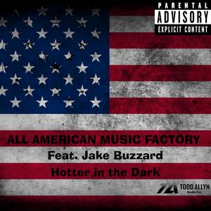 Hotter in the Dark (feat. Jake Buzzard) (Explicit)