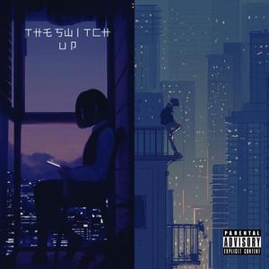 The Switch Up (Explicit)