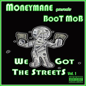 We Got the Streets (Moneymane Presents) [Explicit]