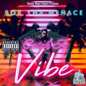 Catch a Vibe (Explicit)