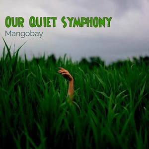 Mangobay - Our Quiet Symphony