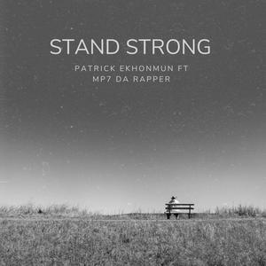 Stand Strong (feat. Mp7 Da Rapper) (Explicit)