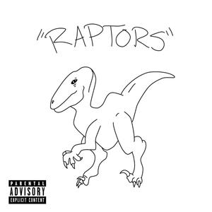 Raptors (Explicit)