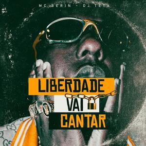 Liberdade Vai Cantar