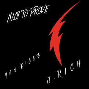 Alot To Prove (Explicit)