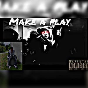 Make a play (Explicit)