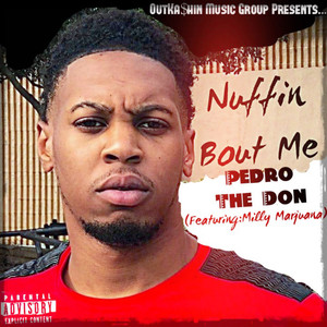Nuffin Bout Me (Explicit)