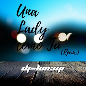 Una Lady Como Tú (Remix)