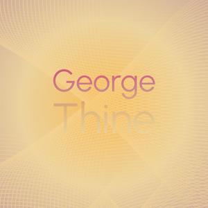 George Thine