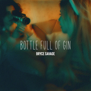 Bottle Full of Gin (Explicit)
