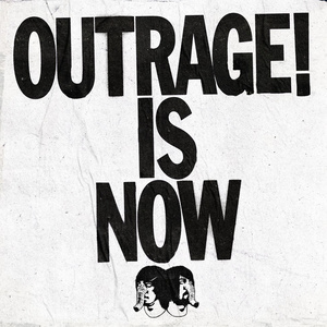 Outrage! Is Now