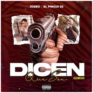 Dicen que son (Explicit)