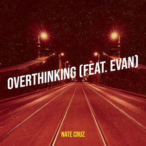 Overthinking (Explicit)