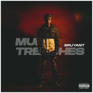 MURI TRENCHES (Explicit)
