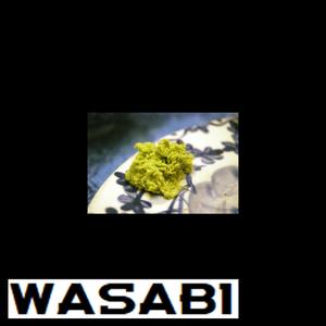 Wasabi (Explicit)
