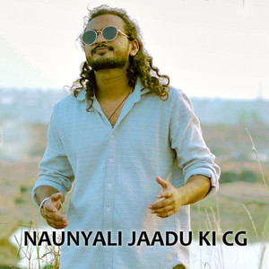 Naunyali Jaadu Ki Cg