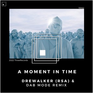 A Moment in Time (Dab Mode Remix)