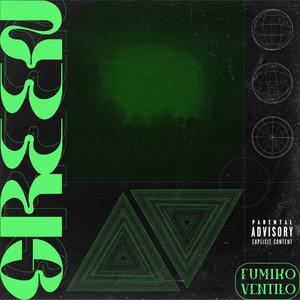 green (feat. Ventilo) [Explicit]