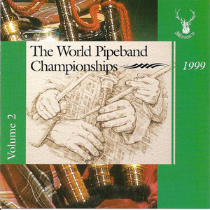 The World Pipe Band Championships 1999 - Volume 2