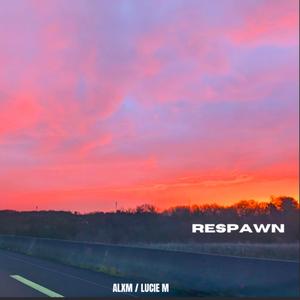 Respawn (feat. LUCIE M)