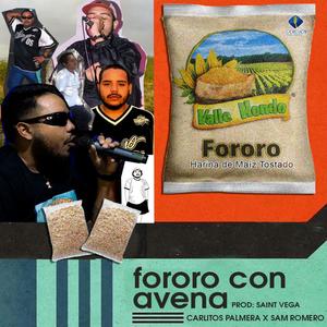 FORORO X AVENA (feat. Carlitos Palmera & Saint Vega)