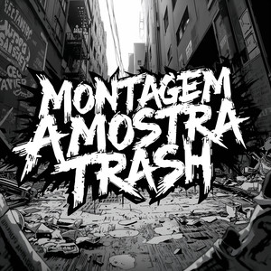 Montagem Amostra Trash (Sped-Up)