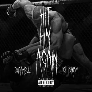 HIT HIM AGAIN (feat. OLIBABY) (Explicit)