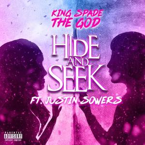 Hide and Seek(feat. Justin Sowers) (Explicit)