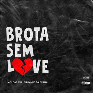 BROTA SEM LOVE (Explicit)
