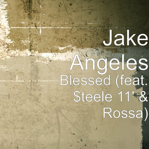 Blessed(feat. $Teele 11' & rossa)