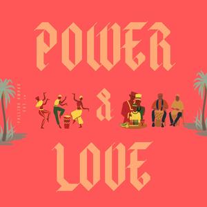 POWER & LOVE