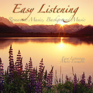 Easy Listening - Romantic Music, Background Music