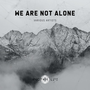 We Are Not Alone