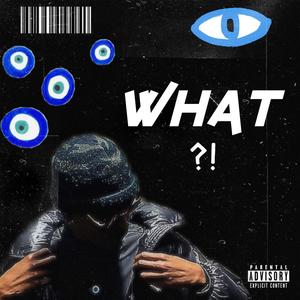 WHAT?! (Explicit)