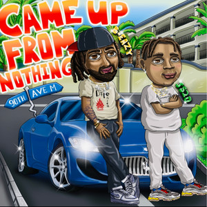 Came up from Nothing (Explicit)