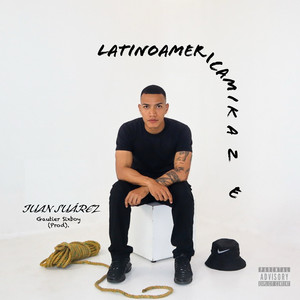 Latinoamericamikaze (Explicit)