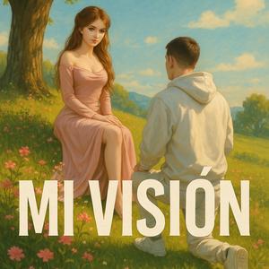 Mi Visión