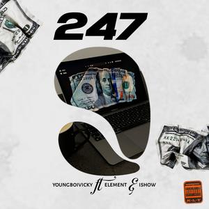 247 (feat. Element & Ishow)