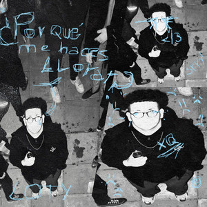 Por qué me haces llorar?