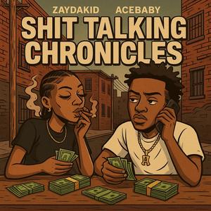 **** Talking Chronicles (feat. AceBaby) [Explicit]