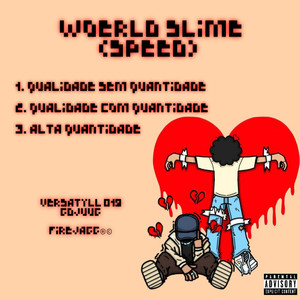 Worldslime (Speed) [Explicit]