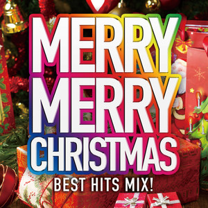 MERRY MERRY CHRISTMAS  -BEST HITS MIX!-
