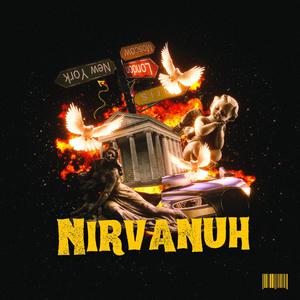 Nirvanuh (Explicit)