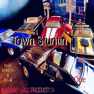 TOWN STUNTIN (feat. M-KEYS & BO-$) [Explicit]