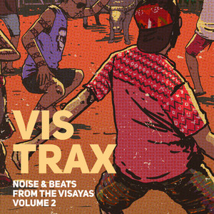 VIS TRAX: Noise and Beats from the Visayas Volume 2