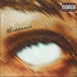 RIDDANCE (Explicit)