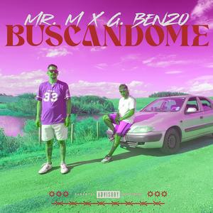 Buscandome (feat. G.Benzo) (Explicit)