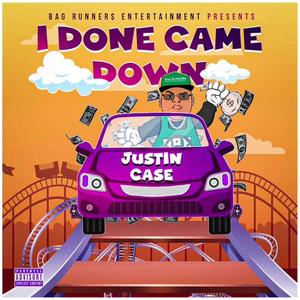 I Done Came Down (Explicit)