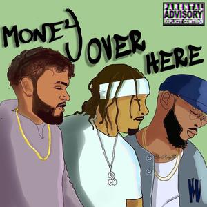 Money over here (feat. Doctor Doctor & Honcho Brando) [Explicit]